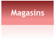 Magasins